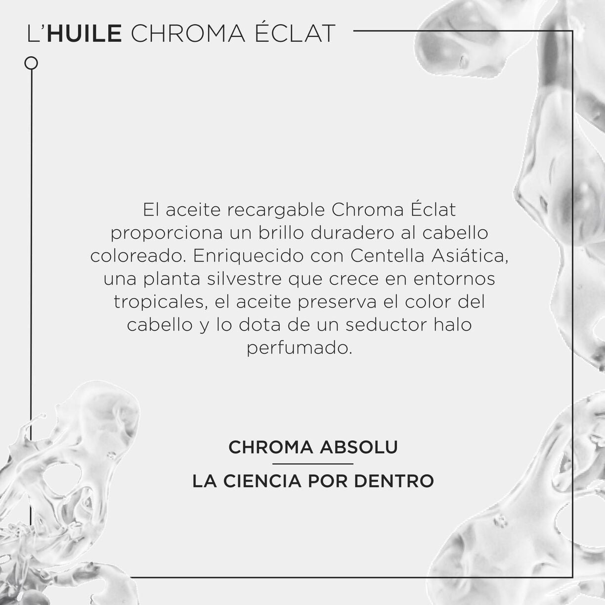 CHROMA ABSOLU L'HUILE CHROMA ÉCLAT RECARGABLE 75ML